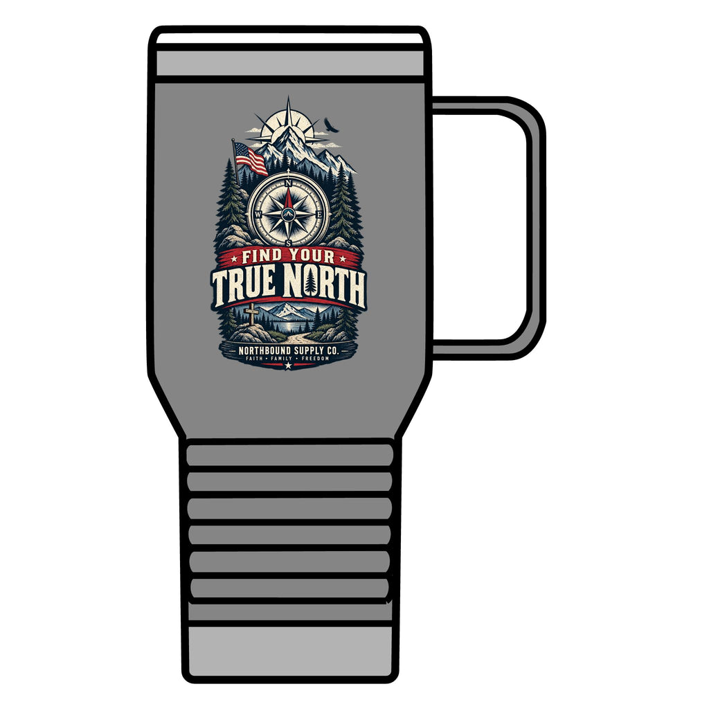 Find Your True North Travel Mug —Northbound Supply  Faith • Family • Freedom 20oz Insulated Camping Tumbler